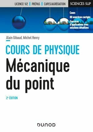Mécanique du point - 2e éd - Alain Gibaud, Michel Henry - Dunod