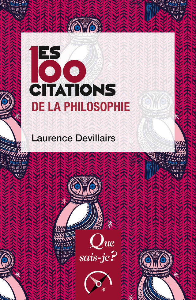 Les 100 citations de la philosophie - Laurence Devillairs - Que sais-je ?