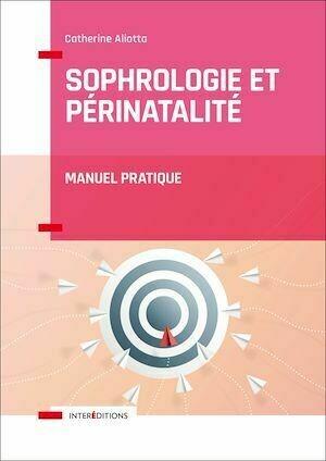 Sophrologie et périnatalité - Catherine Aliotta - InterEditions