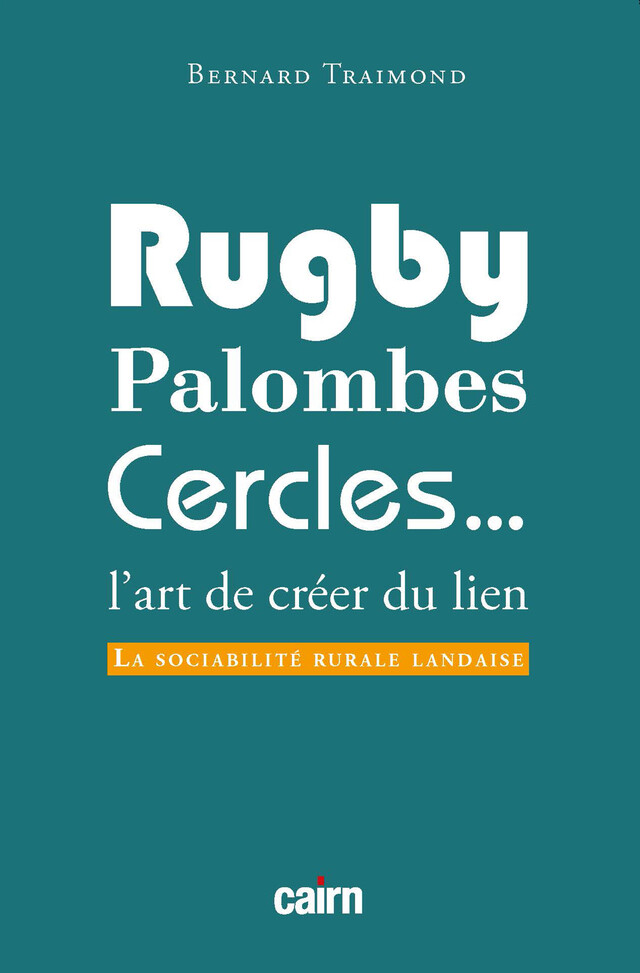 Rugby, palombes, cercles... - Bernard Traimond - Cairn
