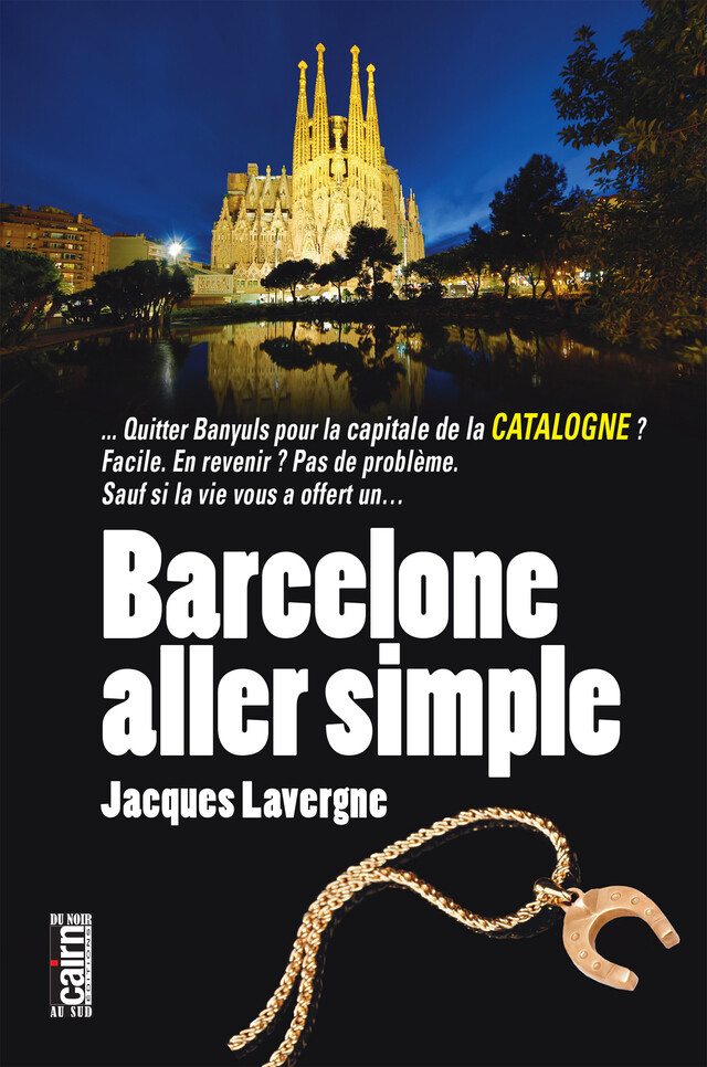 Barcelone aller simple - Jacques Lavergne - Cairn