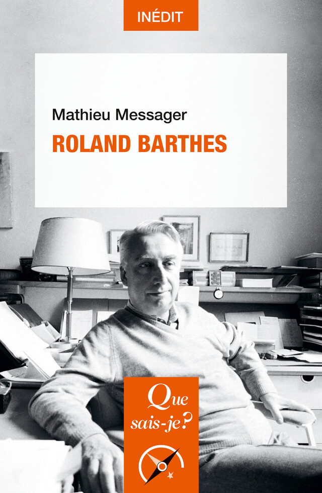 Roland Barthes - Mathieu Messager - Que sais-je ?