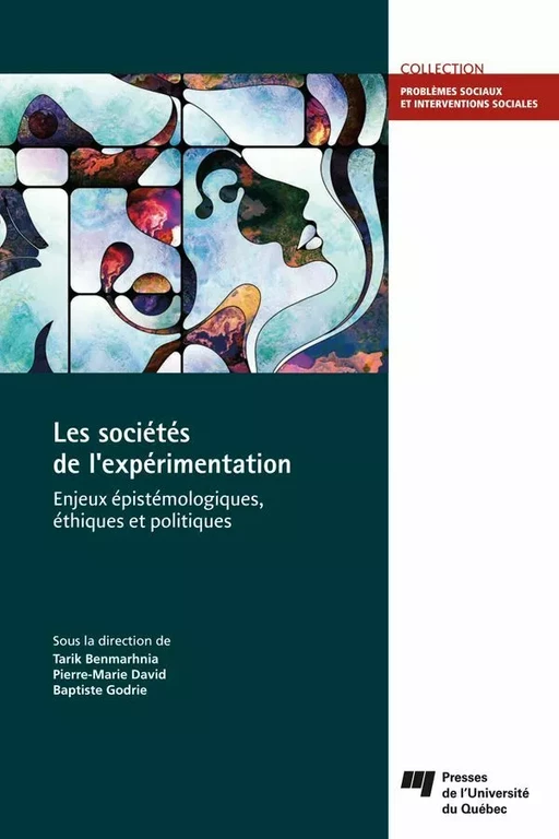 Les sociétés de l'expérimentation - Pierre-Marie David, Baptiste Godrie, Tarik Benmarhnia - Presses de l'Université du Québec