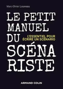 Le petit manuel du scénariste