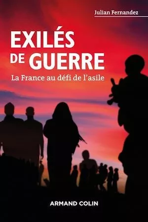 Exilés de guerre - Julian Fernandez - Armand Colin