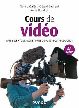 Cours de vidéo - 4e éd. - René Bouillot, Gérard Galès, Gérard Laurent - Dunod