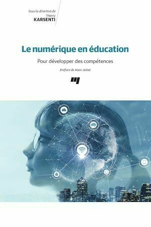 Le numérique en éducation - Thierry Karsenti - Presses de l'Université du Québec