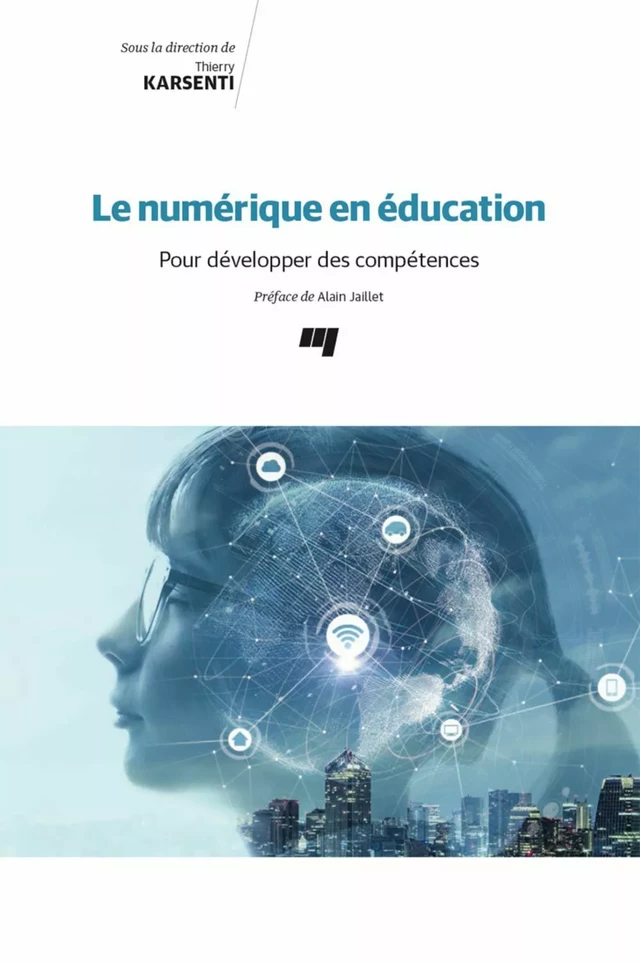 Le numérique en éducation - Thierry Karsenti - Presses de l'Université du Québec