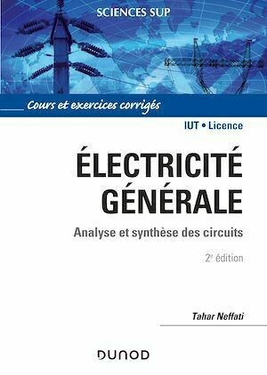 Electricité générale - 2e éd - Tahar Neffati - Dunod