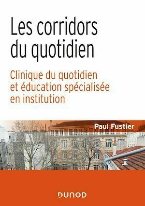 Les corridors du quotidien - Paul Fustier - Dunod