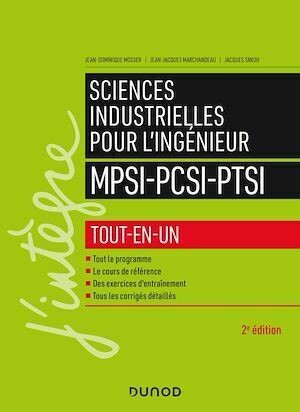 Sciences industrielles pour l'ingénieur MPSI-PCSI-PTSI - Jean-Dominique Mosser, Jacques Tanoh, Jean-Jacques Marchandeau - Dunod