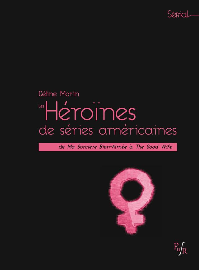 Les Héroïnes de séries américaines -  - Presses universitaires François-Rabelais