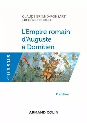 L'Empire romain d'Auguste à Domitien - 4e éd. - Claude Briand-Ponsart, Frédéric Hurlet - Armand Colin