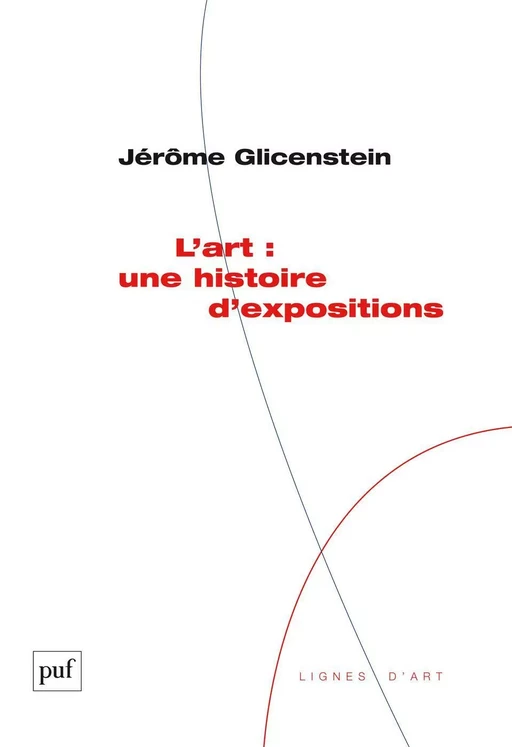 L'art : une histoire d'expositions - Jérôme Glicenstein - Humensis