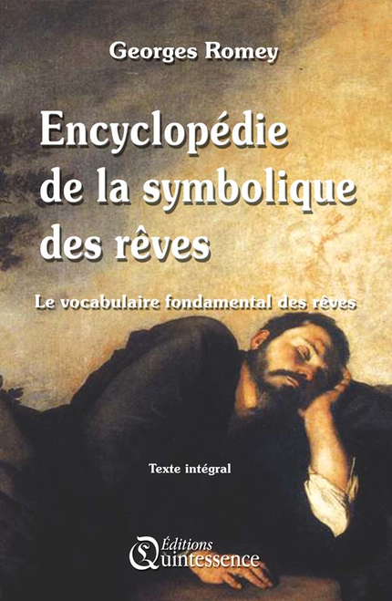 Encyclopédie de la symbolique des rêves - Georges Romey - Éditions Quintessence