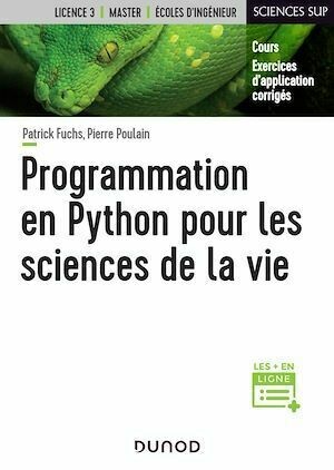 Programmation en Python pour les sciences de la vie - Patrick Fuchs, Pierre Poulain - Dunod