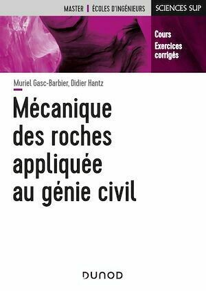 Mécanique des roches appliquée au Génie civil - Muriel Gasc-Barbier, Didier Hantz - Dunod