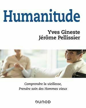 Humanitude - Jérôme Pellissier, Yves Gineste - Dunod