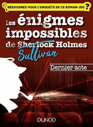 Les enquêtes impossible de Sullivan Holmes - Christelle Boisse - Dunod