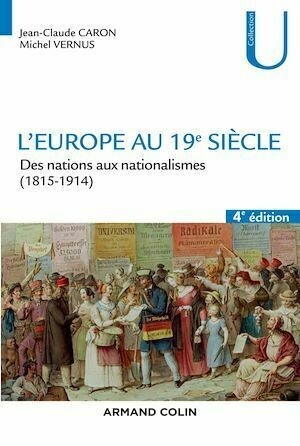 L'Europe au 19e siècle - 4e éd. - Jean-Claude Caron, Michel Vernus - Armand Colin