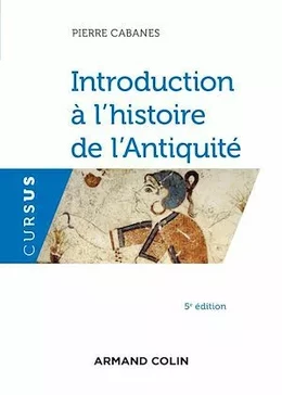 Introduction à l'histoire de l'Antiquité - 5e éd.