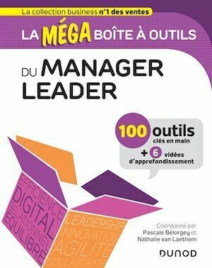 La MEGA boîte à outils du manager leader - Nathalie Van Laethem, Pascale Bélorgey - Dunod