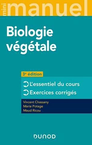 Mini Manuel de Biologie végétale - 3e éd. - Vincent Chassany, Marie Potage, Maud Ricou - Dunod