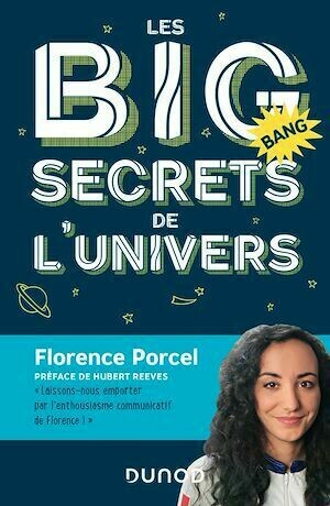 Les BIG secrets de l'Univers - Florence Porcel - Dunod