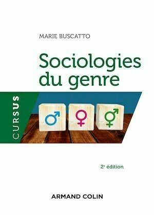 Sociologies du genre - 2e éd. - Marie Buscatto - Armand Colin