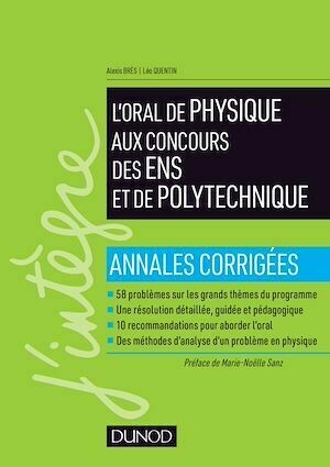 Réussir l'oral de physique aux concours des ENS et de Polytechnique - Léo Quentin, Alexis Brès - Dunod