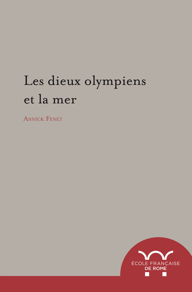 Les dieux olympiens et la mer -  - Publications de l’École française de Rome