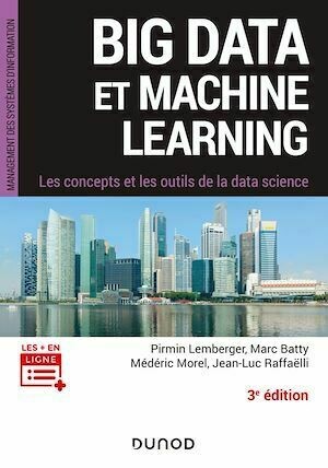 Big Data et Machine Learning - 3e éd. - Médéric Morel, Pirmin Lemberger, Marc Batty, Jean-Luc Raffaëlli - Dunod
