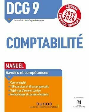 DCG 9 Comptabilité - Manuel - Charlotte Disle, Alexis Fargeix, Audrey Meyer - Dunod