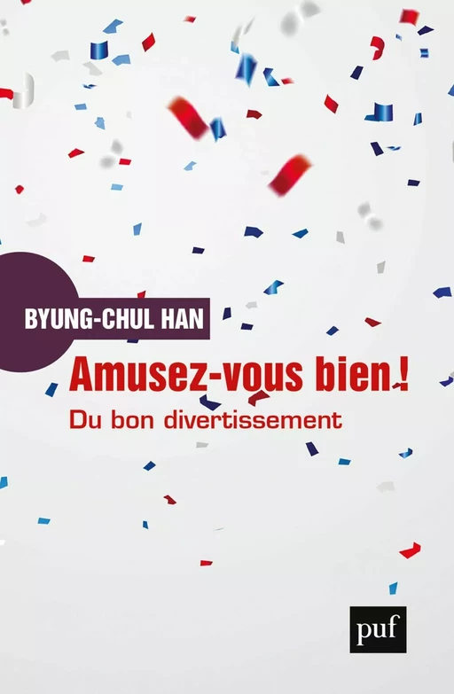 Amusez-vous bien ! - Byung-Chul Han - Humensis