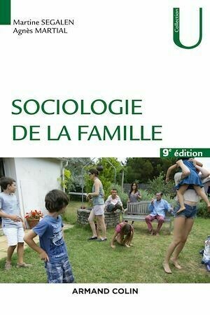 Sociologie de la famille - 9éd. - Martine Segalen, Agnès Martial - Armand Colin