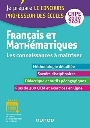 Français et Mathématiques - Les connaissances à maîtriser - CRPE 2020-2021 -  Collectif - Dunod