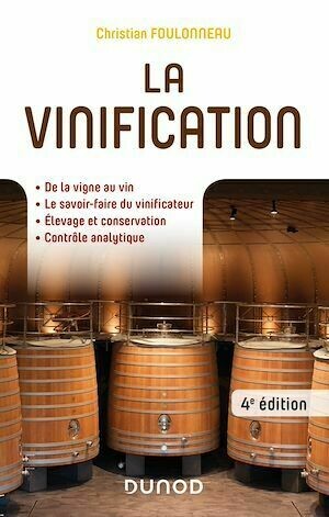 La vinification - 4e éd. - Christian Foulonneau - Dunod