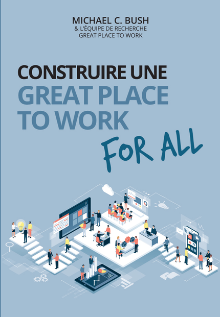Construire une great place to work for all - Michaël C. Bush - Pearson