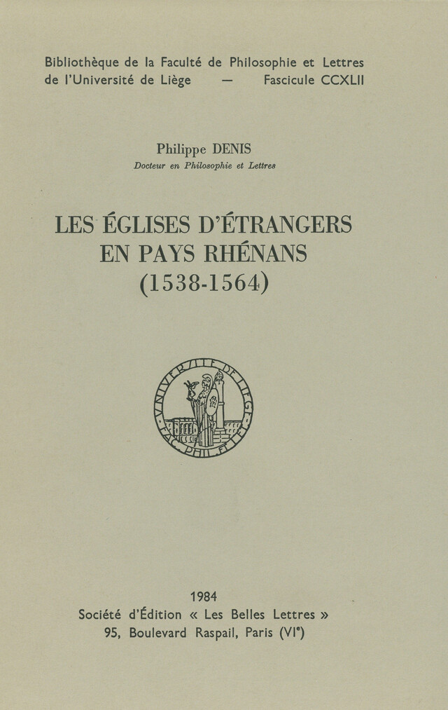 Les Églises d'étrangers en pays rhénans (1538-1564) - Philippe Denis - Presses universitaires de Liège