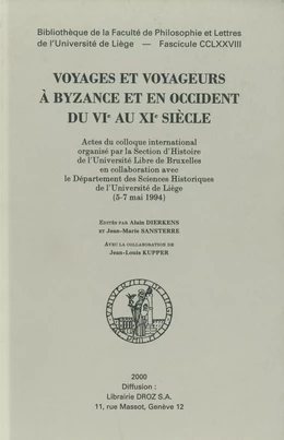 Voyages et voyageurs à Byzance et en Occident du VIe au XIe siècle