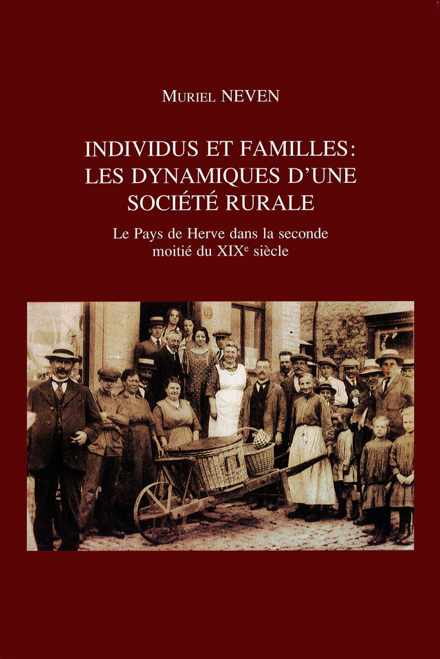 Individus et familles : les dynamiques d'une société rurale - Muriel Neven - Presses universitaires de Liège