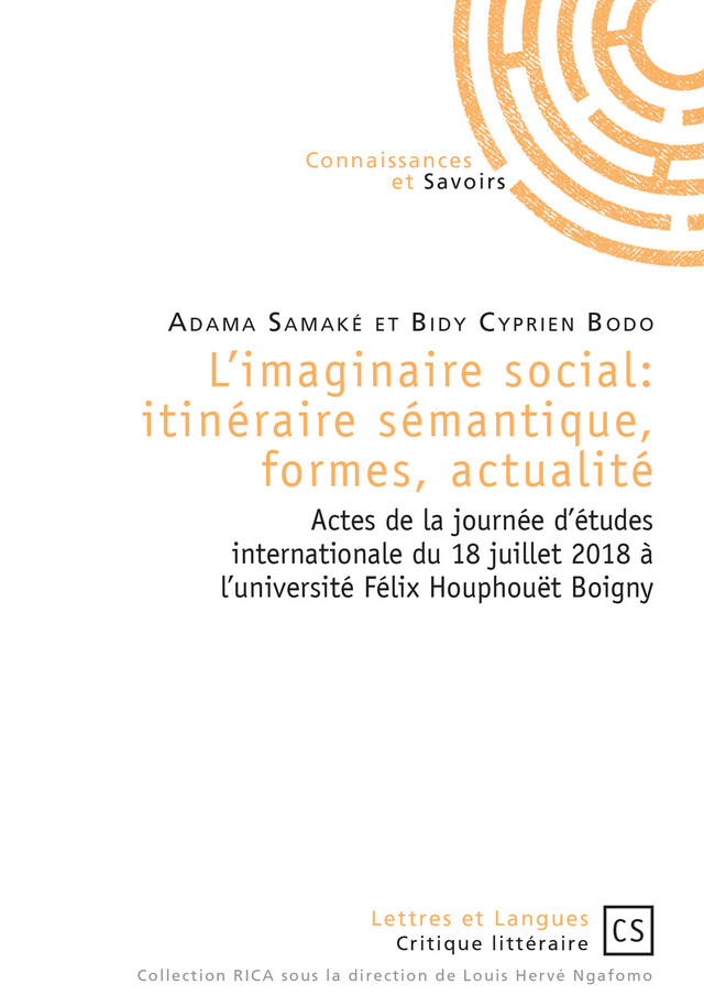 L'imaginaire social: itinéraire sémantique, formes, actualité - Adama Samaké Et Bidy Cyprien Bodo - Connaissances & Savoirs