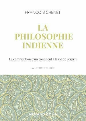 La philosophie indienne - François Chenet - Armand Colin