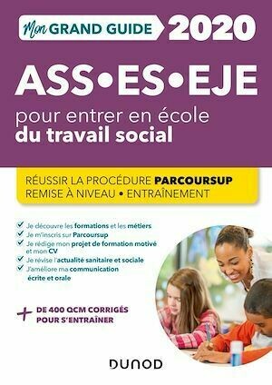 Mon Grand Guide pour entrer en école du travail social - ASS, ES, EJE - 2020 - Marie Billet, Christine Gendre - Dunod