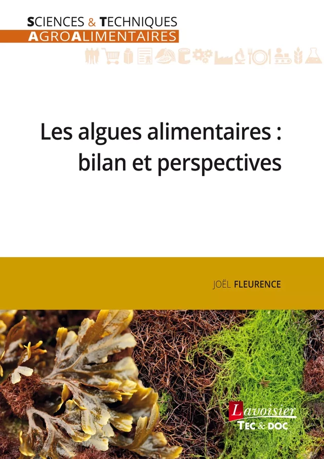 Les algues alimentaires : bilan et perspectives - Joël Fleurence - Tec & Doc