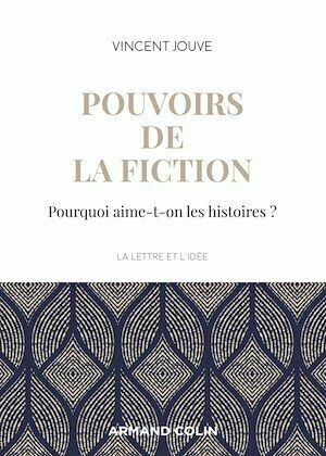 Pouvoirs de la fiction - Vincent Jouve - Armand Colin