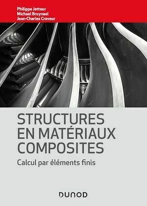 Structures en matériaux composites - Jean-Charles Craveur, Michael Bruyneel, Philippe Jetteur - Dunod