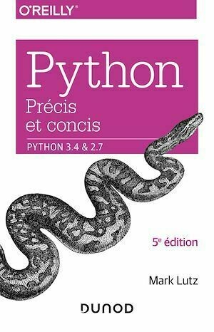 Python précis et concis - Python 3.4 et 2.7 - Mark Lutz - Dunod