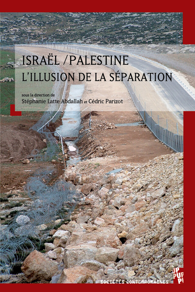 Israël/Palestine, l'illusion de la séparation -  - Presses universitaires de Provence