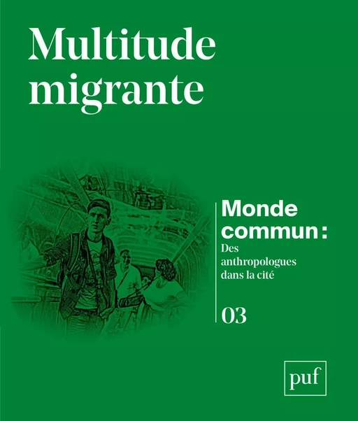 Multitude migrante - Michel Agier,  Monde commun, Carolina Kobelinsky - Humensis